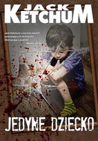 Jedyne dziecko Ketchum Jack