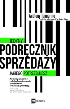 Jedyny podręcznik sprzedaży jakiego potrzebujesz - Iannarino Anthony