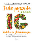 Jedz pysznie z niskim indeksem glikemicznym&nbsp;-&nbsp;Makarowska Magdalena