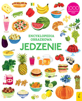 Jedzenie. Encyklopedia obrazkowa - Greenwell Jessica