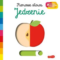 Jedzenie. Pierwsze słowa. Akademia mądrego dziecka