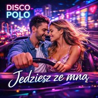 Jedziesz ze mną Miśoski