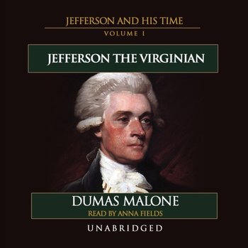 Jefferson the Virginian - Malone Dumas