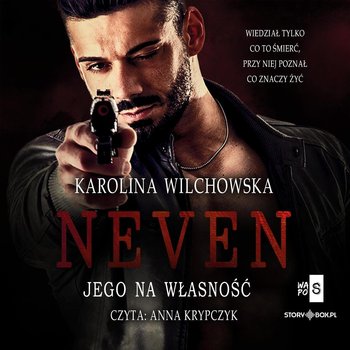 Jego na własność. Neven. Tom 1 - audiobook - Wilchowska Karolina
