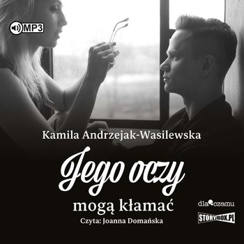 Jego oczy mogą kłamać. Oni. Tom 2 - Andrzejak-Wasilewska Kamila