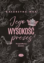 Jego wysokość prezes. Przypadkowy dziedzic. Tom 3 - ebook EPUB