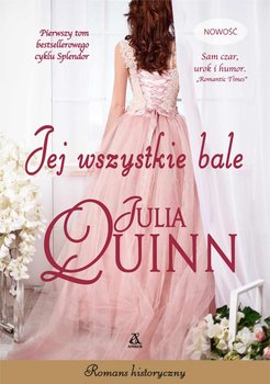 Jej wszystkie bale - Quinn Julia