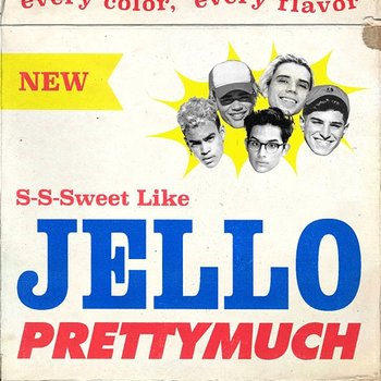 Jello - PRETTYMUCH