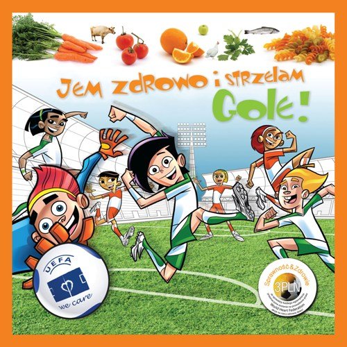 Jem zdrowo i strzelam gole