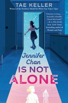 Jennifer Chan Is Not Alone - Tae Keller