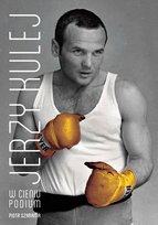 Jerzy Kulej. W cieniu podium - ebook mobi