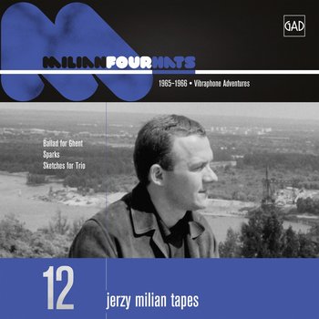 Jerzy Milian Tapes Volume 12: Four Hats - Milian Jerzy