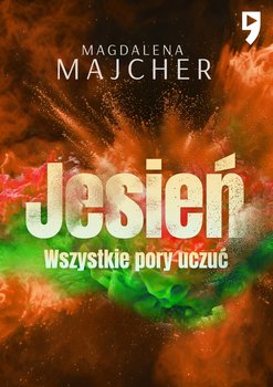 Jesień. Wszystkie pory uczuć. Tom 1 - ebook EPUB - Majcher Magdalena
