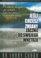 Jeśli Chcesz Zmiany Zacznij od Swojego Wnętrza Crabb Larry