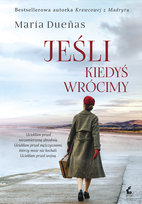 Jeśli kiedyś wrócimy Duenas Maria