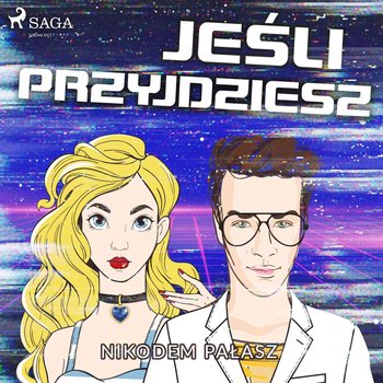 Jeśli przyjdziesz - Pałasz Nikodem