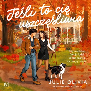 Jeśli to cię uszczęśliwia - audiobook - Olivia Julie