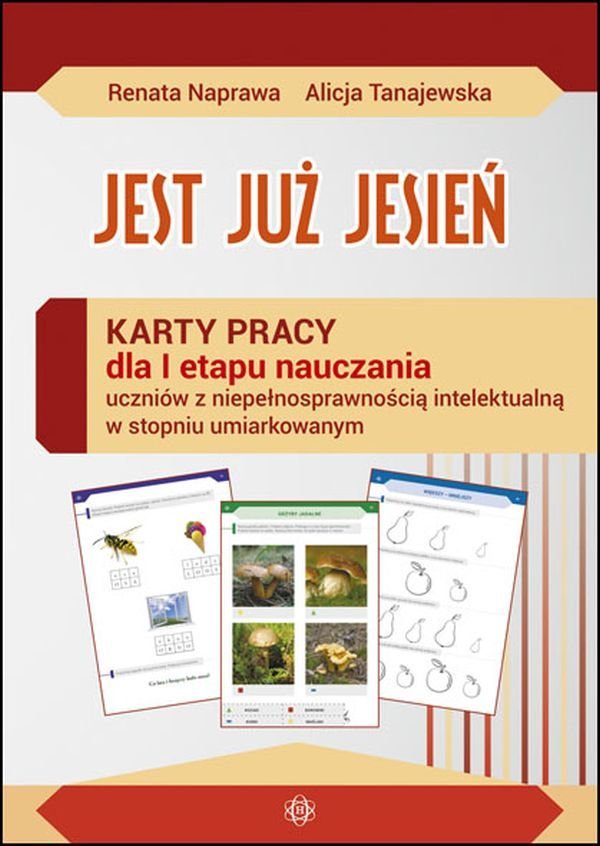 Rozkład Materiału Dla Dzieci Upośledzonych W Stopniu Umiarkowanym 2019 Jest już jesień. Karty pracy dla pierwszego etapu nauczania uczniów z