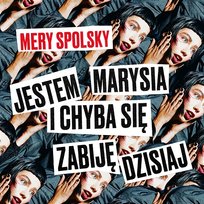 Jestem Marysia i chyba się zabiję dzisiaj Mery Spolsky