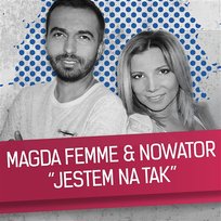 Jestem na tak Nowator, Magda Femme
