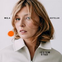 Jestem stąd Mela Koteluk