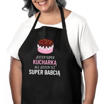 Jestem super kucharką, ale jestem też super babcią - fartuch na prezent dla babci - Koszulkowy