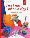 Jestem wściekły! Jak pokonać złość - Geisler Dagmar