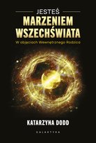 Jesteś marzeniem wszechświata. W objęciach wewnętrznego rodzica - ebook epub