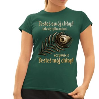 Jesteś swój chłop! - damska koszulka na prezent dla fanów serialu 1670 Zielona - Koszulkowy