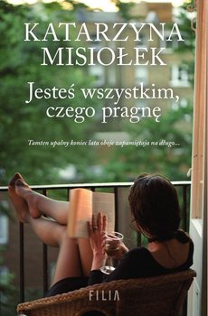 Jesteś wszystkim, czego pragnę - Misiołek Katarzyna