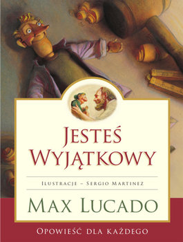 Jesteś wyjątkowy - Lucado Max