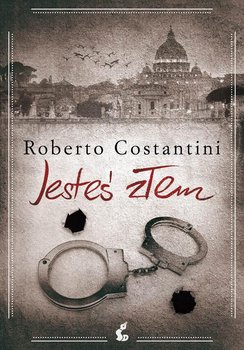 Jesteś złem. Trylogia zła. Tom 1 - Costantini Roberto
