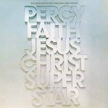 Jesus Christ, Superstar - Percy Faith & His Orchestra and Chorus
