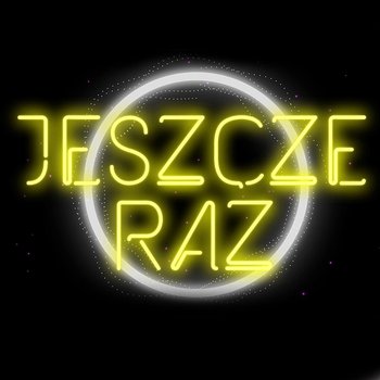 Jeszcze Raz - Jacek Stachursky
