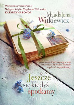 Jeszcze się kiedyś spotkamy - Witkiewicz Magdalena