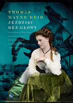Jeździec bez głowy Reid Mayne