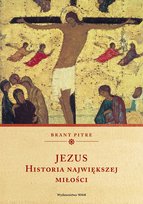 Jezus. Historia największej miłości Pitre Brant