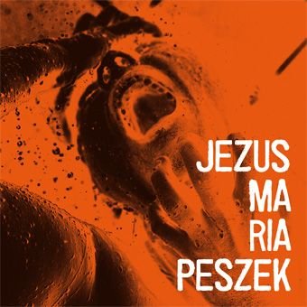 Jezus Maria Peszek - Peszek Maria