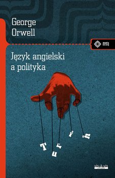 Język angielski a polityka - Orwell George