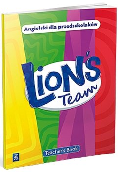 Język angielski. Lion’s Team. Teacher’s Book 3,4,5 i 6 latek - Opracowanie zbiorowe