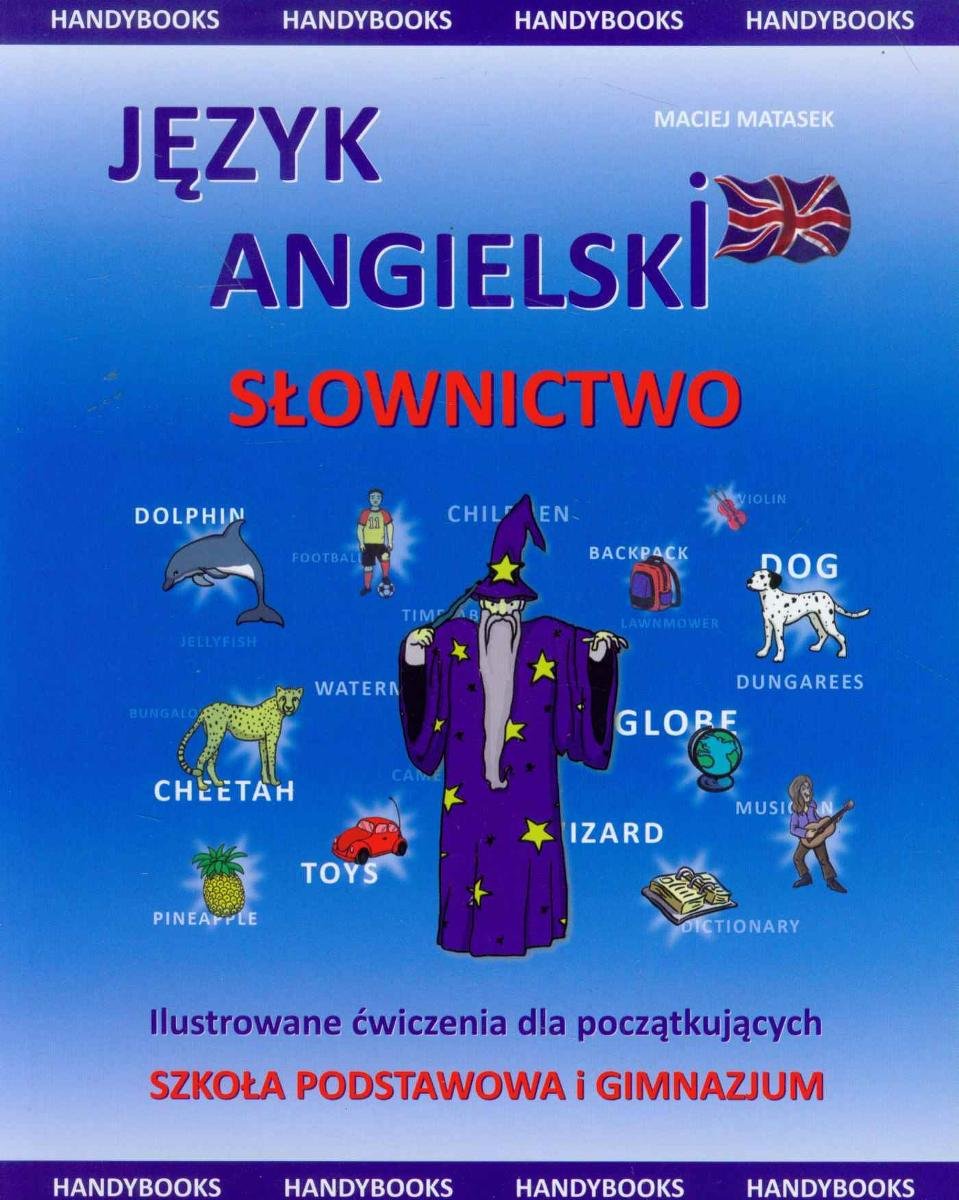 Język angielski. Słownictwo ilustrowane. Ćwiczenia dla początkujących