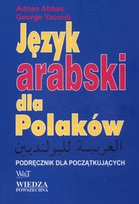 Język arabski dla Polaków. Podręcznik dla początkujących + CD - Abbas Adnan, Yacoub George