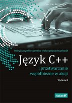 Język C++ i przetwarzanie współbieżne w akcji Williams Anthony