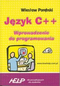 Język C++. Wprowadzenie do programowania - Porębski Wiesław