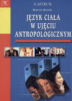 Język Ciała w Ujęciu Antropologicznym Brocki Marcin