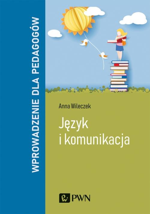 Jezyk I Komunikacja Wprowadzenie Dla Pedagogow Wileczek Anna Ksiazka W Sklepie Empik Com