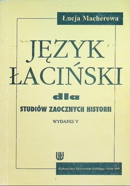 Język łaciński dla studentów zaocznych historii - Opracowanie zbiorowe