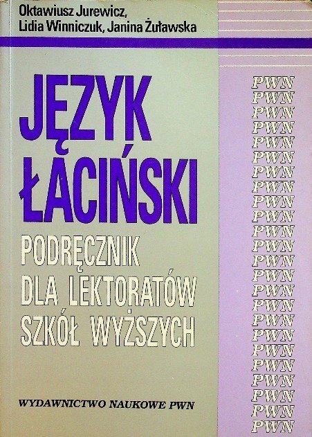 Język łaciński Podręcznik dla lektoratów szkół wyższych Tom 2