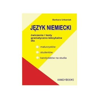 Język niemiecki. Ćwiczenia i testy gramatyczno-leksykalne - Urbaniak Barbara