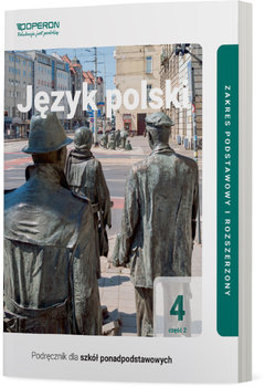 Język polski 4. Podręcznik. Część 2. Zakres podstawowy i rozszerzony. Liceum i technikum - Steblecka-Jankowska Magdalena, Janicka-Szyszko Renata, Jagiełło Urszula